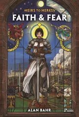 Heirs to Heresy: Faith & Fear цена и информация | Книги о питании и здоровом образе жизни | kaup24.ee