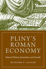 Pliny's Roman Economy: Natural History, Innovation, and Growth hind ja info | Majandusalased raamatud | kaup24.ee