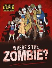 Where's the Zombie?: A Post-Apocalyptic Zombie Search and Find Adventure цена и информация | Книги для малышей | kaup24.ee