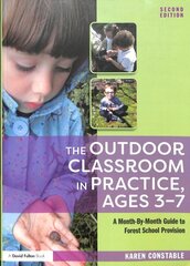 Outdoor Classroom in Practice, Ages 37: A Month-By-Month Guide to Forest School Provision 2nd edition цена и информация | Книги по социальным наукам | kaup24.ee