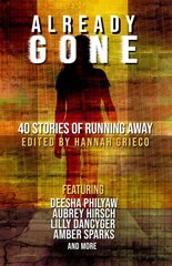 Already Gone: 40 Stories of Running Away цена и информация | Рассказы, новеллы | kaup24.ee