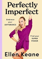 Perfectly Imperfect: Embrace your difference, find your superpower цена и информация | Биографии, автобиогафии, мемуары | kaup24.ee