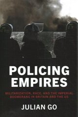 Policing Empires: Militarization, Race, and the Imperial Boomerang in Britain and the US hind ja info | Ühiskonnateemalised raamatud | kaup24.ee