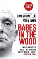 Babes in the Wood: Two girls murdered. A guilty man walks free. Can the police get justice? hind ja info | Elulooraamatud, biograafiad, memuaarid | kaup24.ee