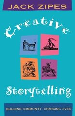 Creative Storytelling: Building Community/Changing Lives цена и информация | Книги по социальным наукам | kaup24.ee