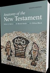 Anatomy of the New Testament, 8th Edition 8th edition цена и информация | Духовная литература | kaup24.ee