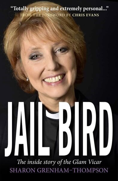 Jail Bird: The inside story of the Glam Vicar New edition hind ja info | Elulooraamatud, biograafiad, memuaarid | kaup24.ee