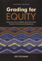 Grading for Equity: What It Is, Why It Matters, and How It Can Transform Schools and Classrooms 2nd Revised edition hind ja info | Ühiskonnateemalised raamatud | kaup24.ee