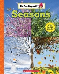 Seasons (Be an Expert!) цена и информация | Книги для малышей | kaup24.ee