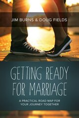 Getting Ready for Marriage: A Practical Road Map for Your Journey Together hind ja info | Usukirjandus, religioossed raamatud | kaup24.ee