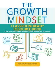 Growth Mindset Classroom-Ready Resource Book: A Teacher's Toolkit for For Encouraging Grit and Resilience in All Students цена и информация | Книги по социальным наукам | kaup24.ee