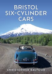 Bristol Six-Cylinder Cars цена и информация | Путеводители, путешествия | kaup24.ee