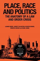 Place, Race and Politics: The Anatomy of a Law and Order Crisis hind ja info | Ühiskonnateemalised raamatud | kaup24.ee