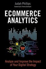 Ecommerce Analytics: Analyze and Improve the Impact of Your Digital Strategy цена и информация | Книги по экономике | kaup24.ee