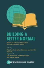 Building a Better Normal: Visions of Schools of Education in a Post-Pandemic World hind ja info | Ühiskonnateemalised raamatud | kaup24.ee