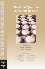 Food Question in the Middle East: Cairo Papers in Social Science Vol. 34, No. 4 hind ja info | Ühiskonnateemalised raamatud | kaup24.ee