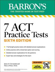 7 ACT Practice Tests, Sixth Edition plus Online Practice Sixth Edition hind ja info | Ühiskonnateemalised raamatud | kaup24.ee