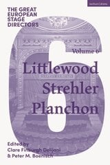 Great European Stage Directors Volume 6: Littlewood, Strehler, Planchon hind ja info | Ajalooraamatud | kaup24.ee