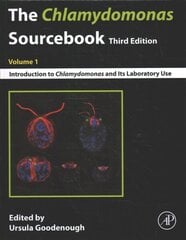 Chlamydomonas Sourcebook: Volume 1: Introduction to Chlamydomonas and Its Laboratory Use 3rd edition цена и информация | Книги по экономике | kaup24.ee