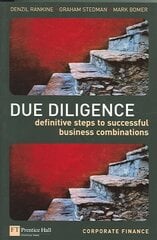 Due Diligence: Definitive Steps to Successful Business Combinations цена и информация | Книги по экономике | kaup24.ee