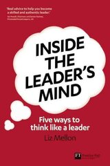 Inside the Leader's Mind: Five Ways to Think Like a Leader цена и информация | Книги по экономике | kaup24.ee