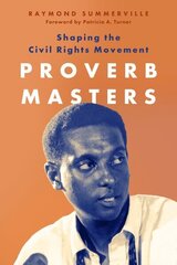 Proverb Masters: Shaping the Civil Rights Movement hind ja info | Ühiskonnateemalised raamatud | kaup24.ee