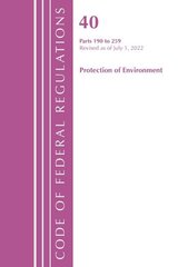 Code of Federal Regulations, Title 40 Protection of the Environment 190-259, Revised as of July 1, 2022 цена и информация | Книги по экономике | kaup24.ee