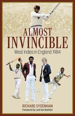 Almost Invincible: The West Indies Cricket Team in England: 1984 hind ja info | Tervislik eluviis ja toitumine | kaup24.ee