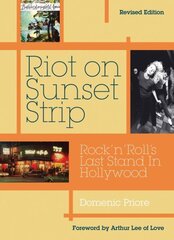 Riot On Sunset Strip: Rock 'n' roll's Last Stand In Hollywood (Revised Edition) hind ja info | Kunstiraamatud | kaup24.ee