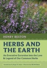 Herbs and the Earth: An Evocative Excursion into the Lore & Legend of Our Common Herbs цена и информация | Книги по садоводству | kaup24.ee