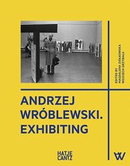 Andrzej Wróblewski: Exhibiting цена и информация | Книги об искусстве | kaup24.ee