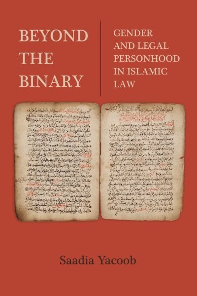 Beyond the Binary: Gender and Legal Personhood in Islamic Law hind ja info | Ajalooraamatud | kaup24.ee