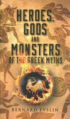 Heroes, Gods and Monsters of the Greek Myths hind ja info | Ühiskonnateemalised raamatud | kaup24.ee