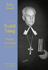 Evald Saag: Mees mustas цена и информация | Биографии, автобиогафии, мемуары | kaup24.ee