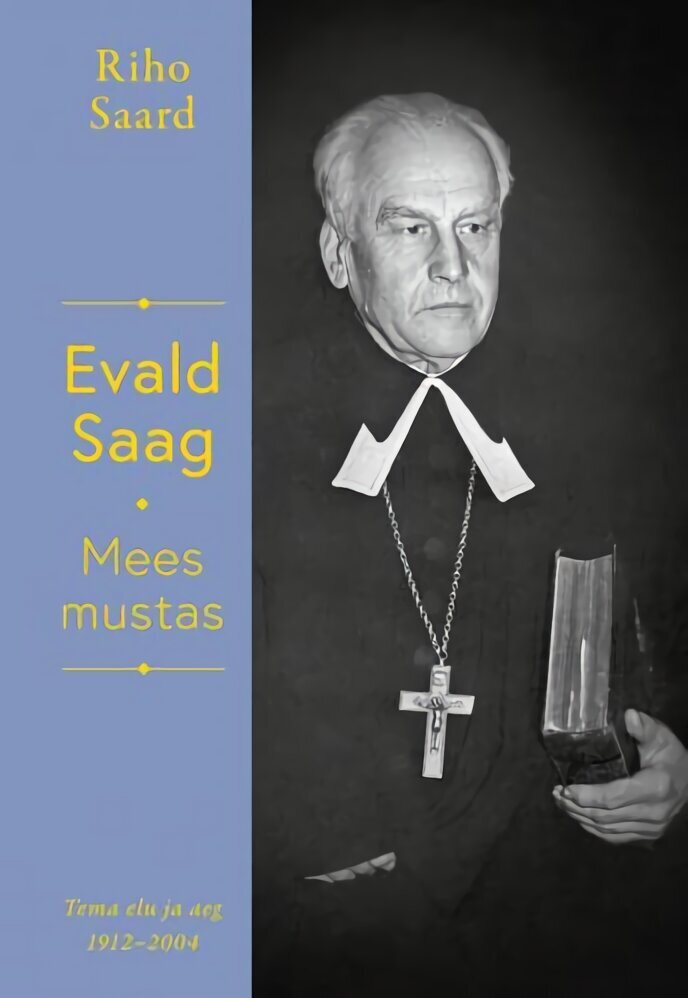 Evald Saag: Mees mustas цена и информация | Elulooraamatud, biograafiad, memuaarid | kaup24.ee