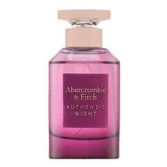 Abercrombie & Fitch Authentic Night Woman eau de parfum для женщин 100 мл цена и информация | Женские духи | kaup24.ee