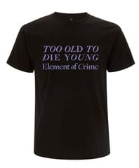 Футболка Element Of Crime «Слишком стар, чтобы умереть молодым» 2023 года цена и информация | Мужские футболки | kaup24.ee