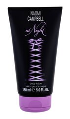 Ihupiim Naomi Campbell At Night naistele 150 ml цена и информация | Парфюмированная косметика для женщин | kaup24.ee