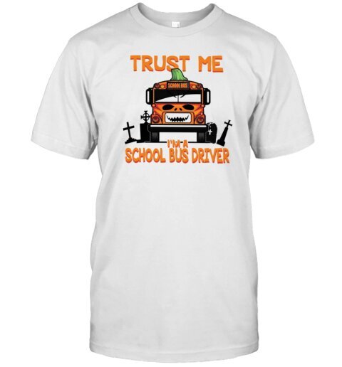 Trust Me I'm A School Bus Driver Halloween Style 22 T-Shirt hind ja info | Meeste T-särgid | kaup24.ee