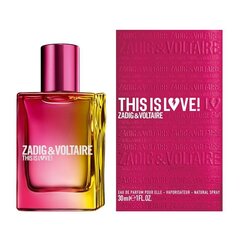 Parfüümvesi Zadig & Voltaire This Is Love! EDP 30 ml hind ja info | Naiste parfüümid | kaup24.ee