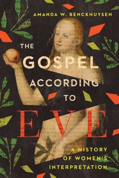 Gospel According to Eve A History of Women`s Interpretation hind ja info | Usukirjandus, religioossed raamatud | kaup24.ee