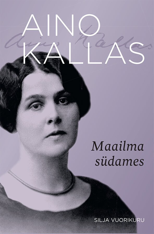 Aino Kallas. Maailma südames цена и информация | Elulooraamatud, biograafiad, memuaarid | kaup24.ee