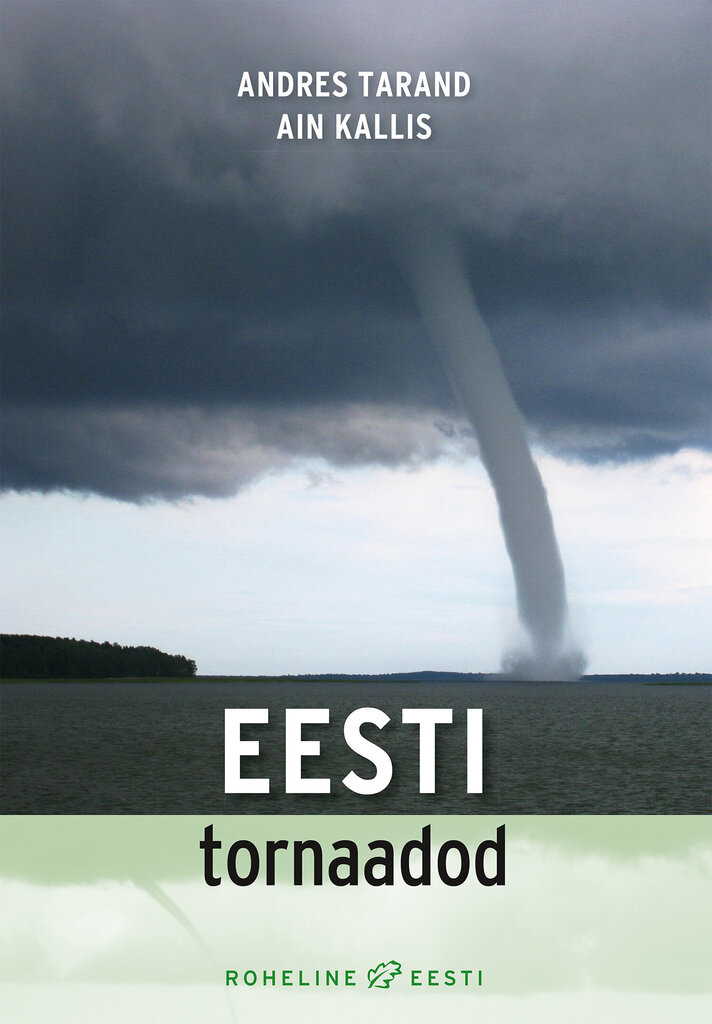 Eesti tornaadod hind ja info | Entsüklopeediad, teatmeteosed | kaup24.ee