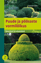 Puude ja põõsaste vormilõikus цена и информация | Книги по садоводству | kaup24.ee