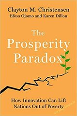 Prosperity Paradox : How Innovation Can Lift Nations Out of Poverty, The hind ja info | Majandusalased raamatud | kaup24.ee