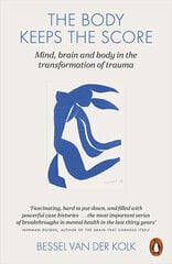 Body Keeps the Score : Mind, Brain and Body in the Transformation of Trauma, The hind ja info | Entsüklopeediad, teatmeteosed | kaup24.ee