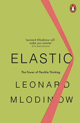 Elastic : Flexible Thinking in a Constantly Changing World hind ja info | Eneseabiraamatud | kaup24.ee