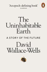 Uninhabitable Earth: A Story of the Future цена и информация | Энциклопедии, справочники | kaup24.ee