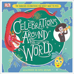 Celebrations Around the World : The Fabulous Celebrations you Won't Want to Miss hind ja info | Laste õpikud | kaup24.ee