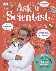 Ask A Scientist : Professor Robert Winston Answers 100 Big Questions from Kids Around the World! hind ja info | Laste õpikud | kaup24.ee